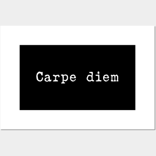 Carpe diem - Seize the day! Posters and Art